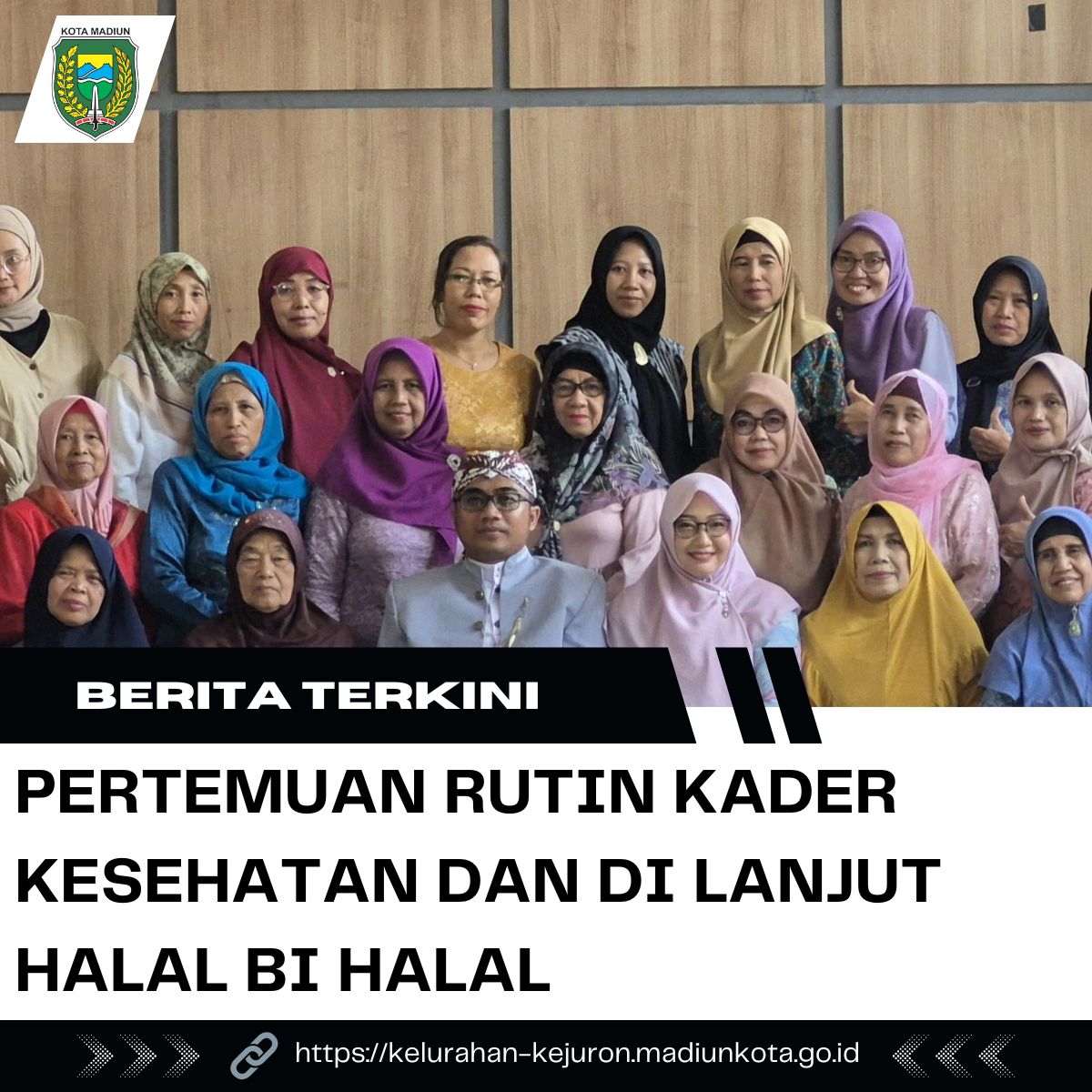 PERTEMUAN RUTIN KADER KESEHATAN DAN DI LANJUT HALAL BIHALAL