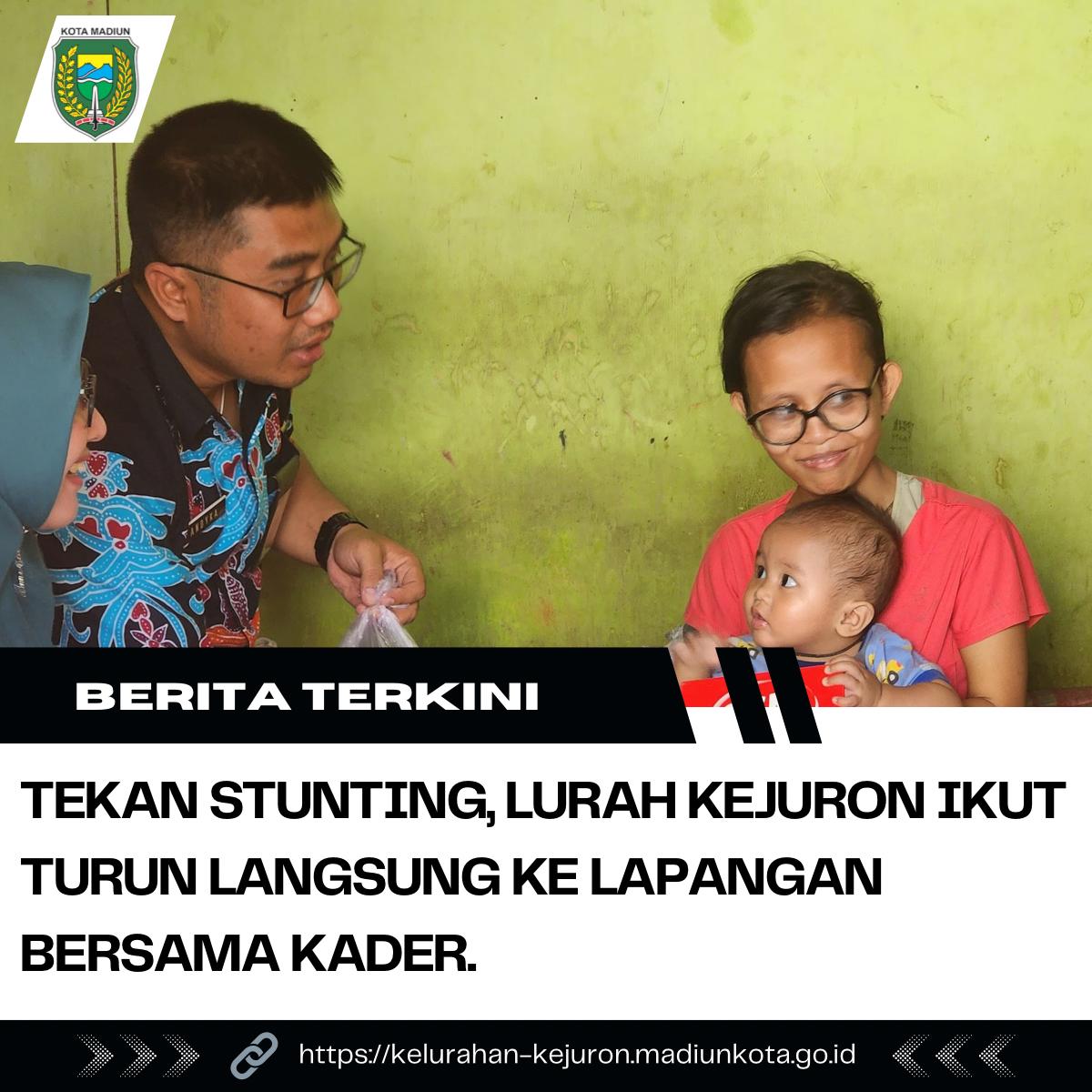 Tekan Stunting, Lurah Kejuron Ikut Turun Langsung Ke Lapangan Bersama Kader