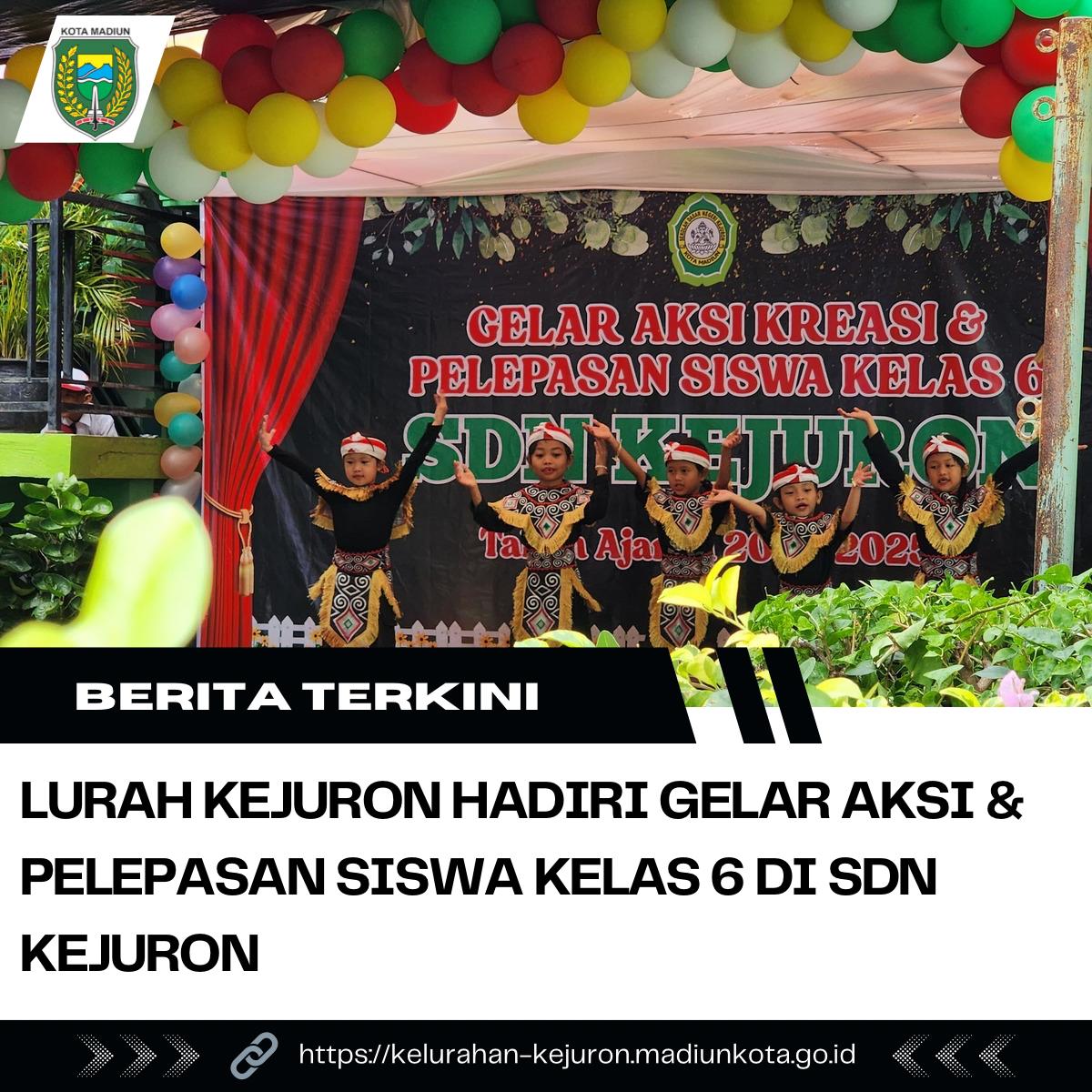 Lurah Kejuron Hadiri Gelar Aksi & Pelepasan Siswa kelas 6 di SDN Kejuron